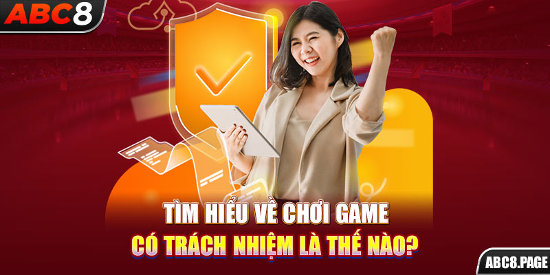 Tìm hiểu về chơi game có trách nhiệm là thế nào?