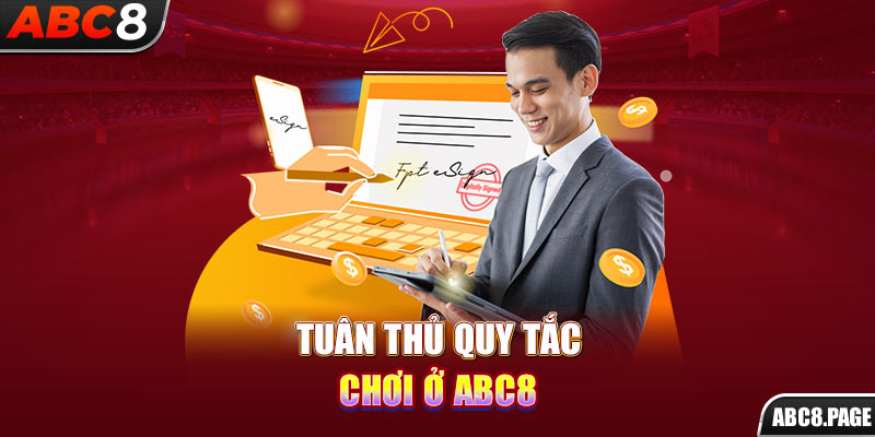 Tuân thủ quy tắc chơi ở ABC8