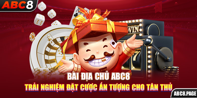 Bài Địa Chủ ABC8 – Trải Nghiệm Đặt Cược Ấn Tượng Cho Tân Thủ