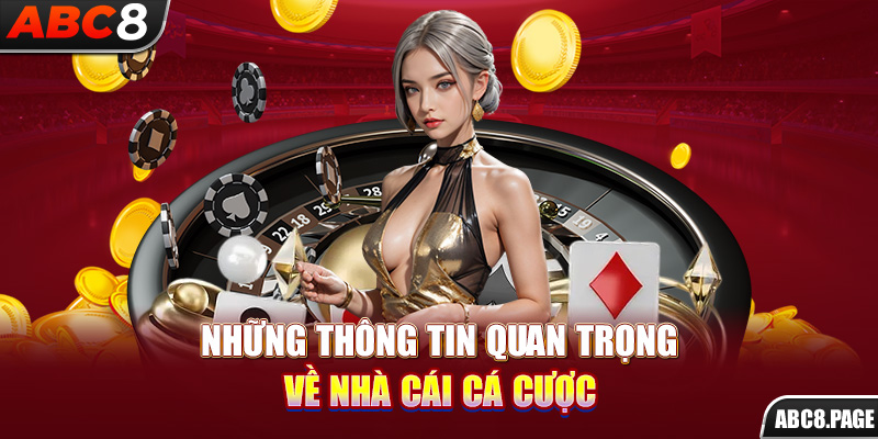 Những thông tin quan trọng về nhà cái cá cược