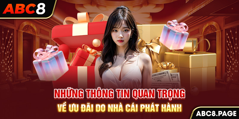 Những thông tin quan trọng về ưu đãi do nhà cái phát hành