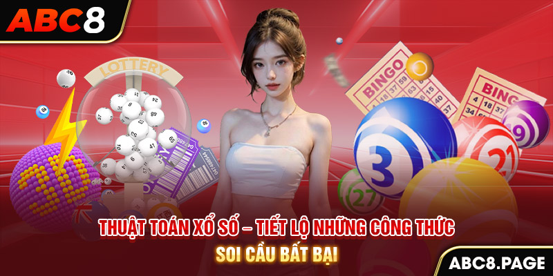 Thuật Toán Xổ Số – Tiết Lộ Những Công Thức Soi Cầu Bất Bại